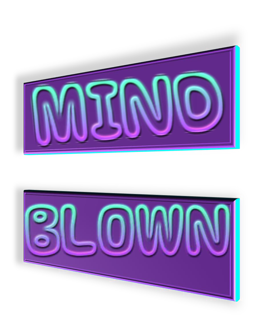 Mind = Blown